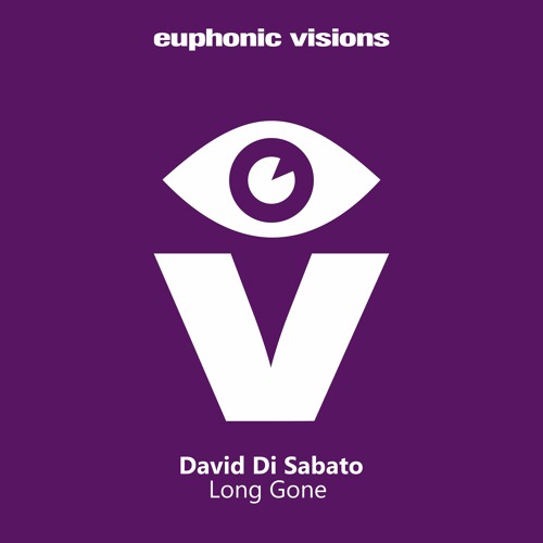 PREMIERE: David Di Sabato - Long Gone (Original Mix) [Euphonic Visions]