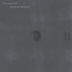 WHEN ANGELS FALL - an EP by SIMARI T