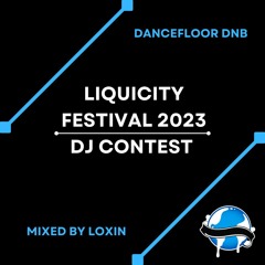 LOXIN – Liquicity Festival 2023 – DJ Contest
