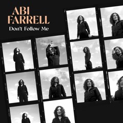 Abi Farrell - Dont Follow Me