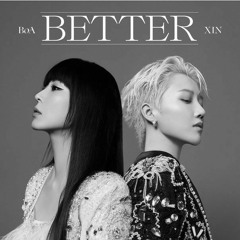 Better (对峙) - BoA, XIN LIU (Chinese ver)