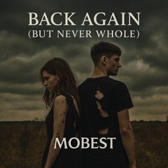 Back Again (But Never Whole)