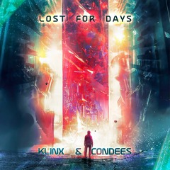 Klinx & Condees - Lost For Days