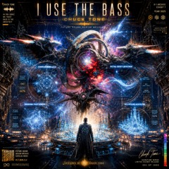 I Use The Bass