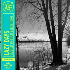 LAZY DAYS — Show #96 (Hosted by Fred Everything)
