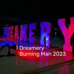 Dreamery Thursday  Burning Man 2023
