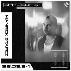 Manrick Stapez - SPACECAST [26.08.24]