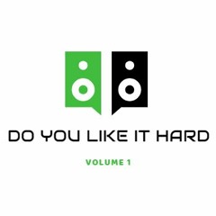 Do You Like It Hard Volume 1