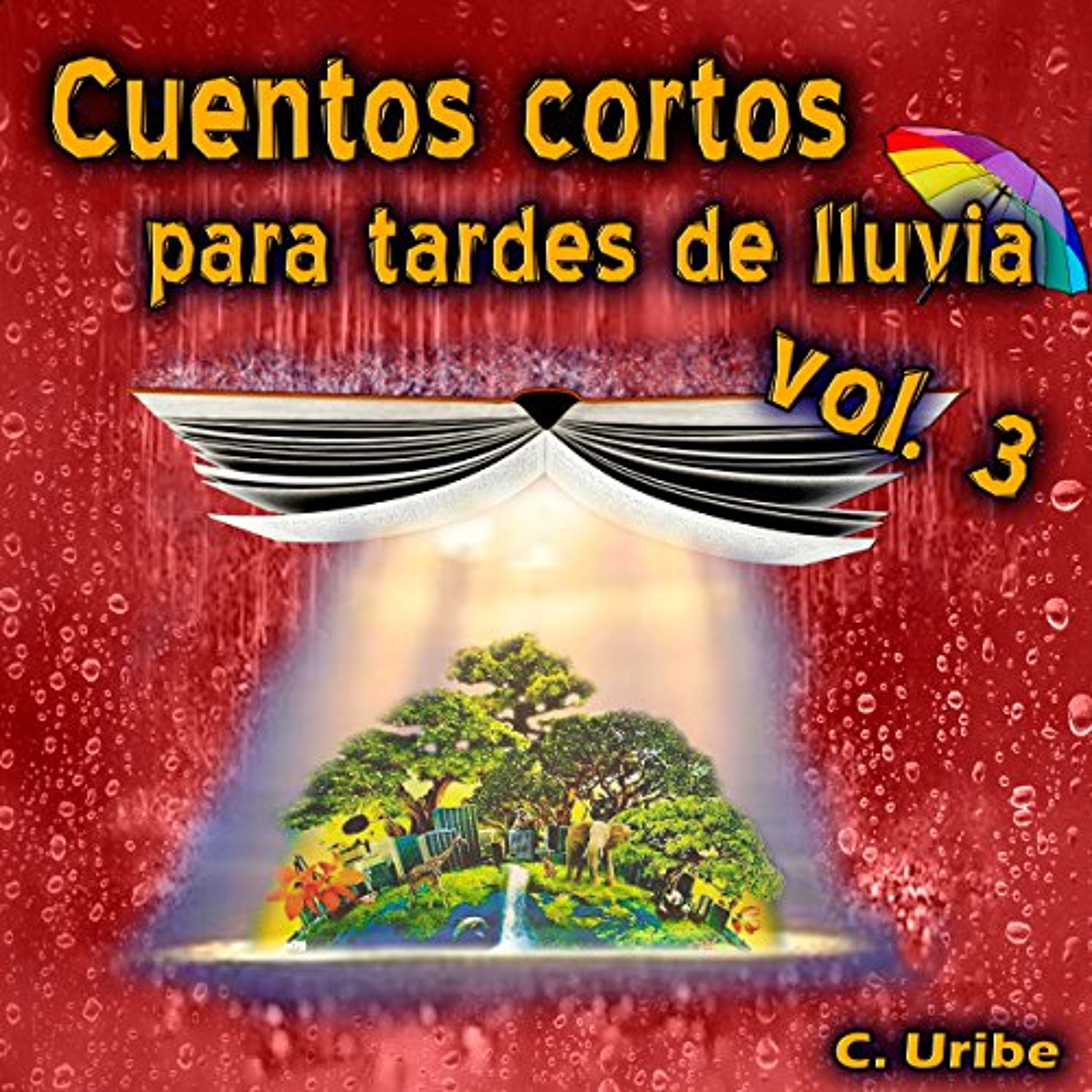 Cuentos Cortos para Tardes de Lluvia, Vol. III (Audiolibro) | Prueba Gratis