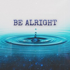BE ALRIGHT - Mix 2