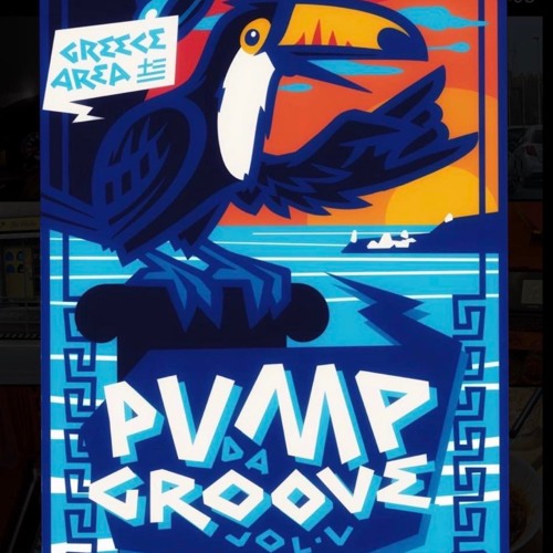 DJ SET AT  PUMP DA GROOVE VOL. V. IN GREECE. 2023