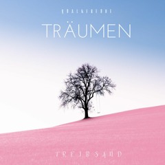 QUAL & FREUDE - Träumen (Original Mix)