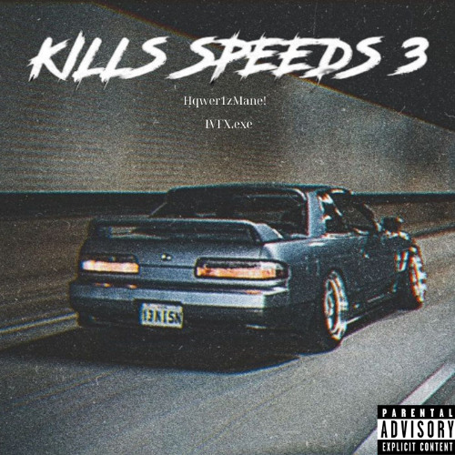 KILLS SPEEDS 3 w/Hqwer1zMane!