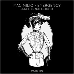 Mac Milio - Emergency (Lunettes Noires Remix)