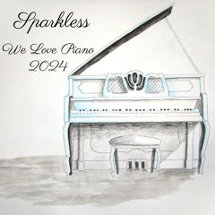 Sparkless - We Love Piano 2024