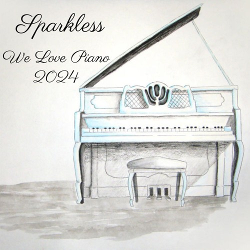 Sparkless - We Love Piano 2024