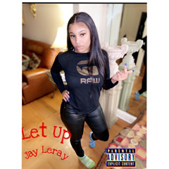LET UP- Jay Leray