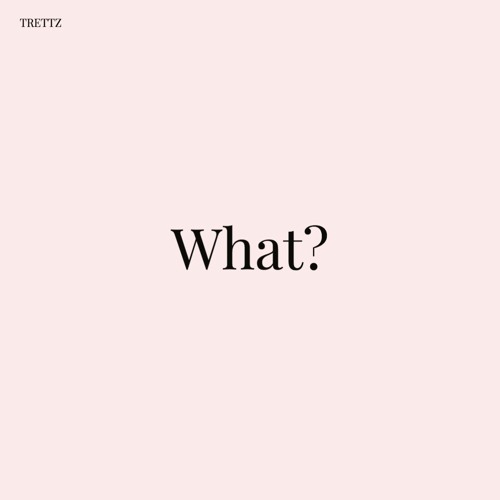 What?