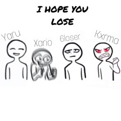 i hope you lose