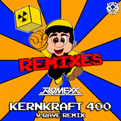 Romexx - Kernkraft 400 [V-Rave-Remix]
