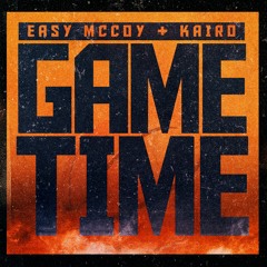 Game Time (Kairo X Easy McCoy)