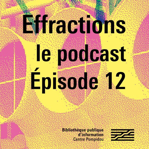 Effractions : le podcast #12. Sandrine Revet parle de Dans leur Nuit