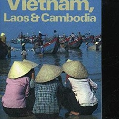 Get EBOOK EPUB KINDLE PDF Vietnam, Laos and Cambodia: A Travel Survival Kit (Lonely P