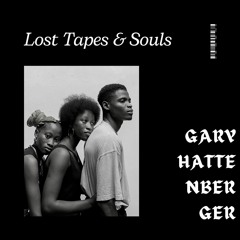 Lost Tapes & Souls - Gary Hattenberger