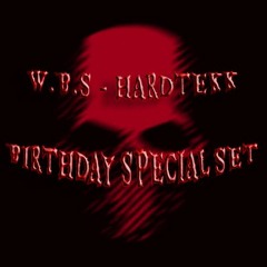 W.B.S Hardtekk - BIRTHDAY SPECIAL SET | 180 - 210 - 190 - 145 BPM [HARDTEKK]