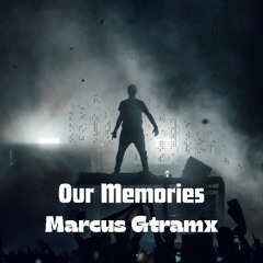 Marcus Gtramx - Our Memories (Official Music Audio)
