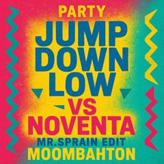Jump Down Low Vs DJ Snake & J Balvin Noventa (Mr. Sprain Edit)