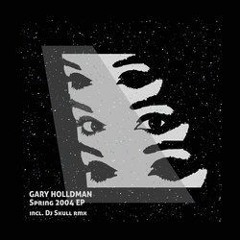 Gary Holldman -Spring 2004 (DJ Skull Remix)