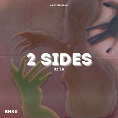 2 sides (~badvibesforever~)