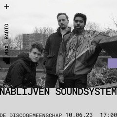 Nablijven SoundSystem | Maxi Radio | 09-06-2023