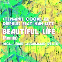 KSS1927 Stephanie Cooke & Diephuis feat. Han Litz - Beautiful Life (Remix)