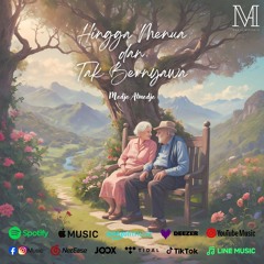 hingga menua dan tak bernyawa