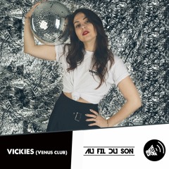 Au Fil Du Son Podcast 013 - Vickies [Venus Club]