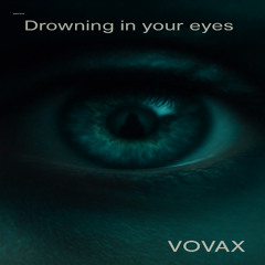 Drowning in your eyes