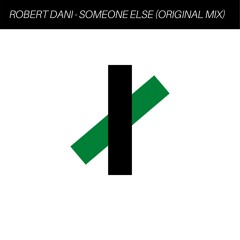 Robert Dani - Someone Else (Original Mix)