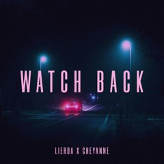 Lierda X Cheyanne - Watch Back