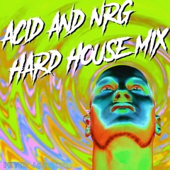 Acid & NRG Hard House MIx