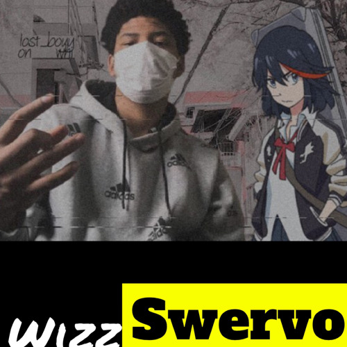 wizz swervo -Forever wickk