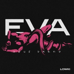 EVA - DEUS DARKO
