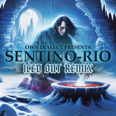 SENTINO - RIO [🥶ICED OUT REMIX]