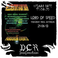 Lord of Speed @ Pandorum Viral Outbreak | 21/06/13 | Willemeen | Arnhem | NLD