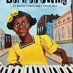 DOWNLOAD EBOOK 📑 Born to Swing: Lil Hardin Armstrong's Life in Jazz by Mara Rockliff