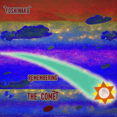 Remember The Comet [Full Album in Free Download in The Description]