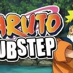 Naruto Dubstep Remix
