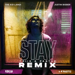 STAY(Y3llO & PAST12 REMIX) - The Kid LAROI, Justin Bieber