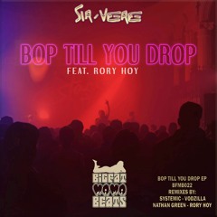 SIR-VERE - BOP TILL YOU DROP (feat Rory Hoy) [TASTER] BFMB022